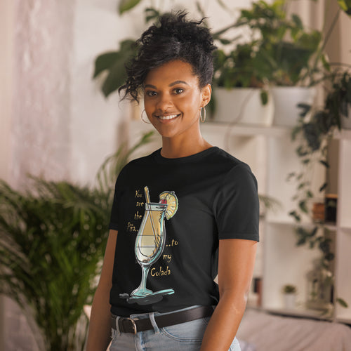 You Are The Piña To My Colada | Women's T-Shirt